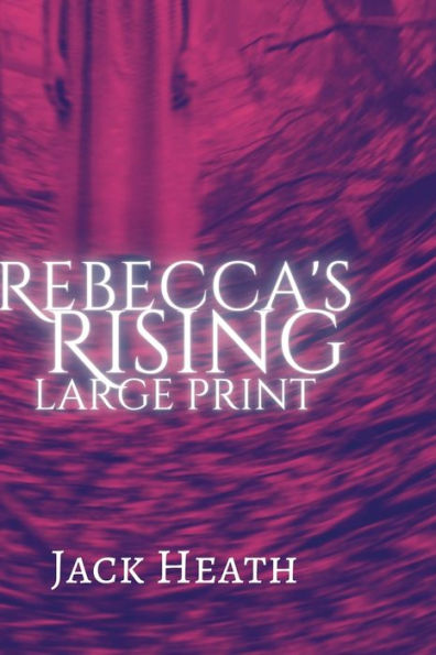 Rebecca's Rising: Large Print