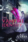 The Vampire Identity: Journey to California
