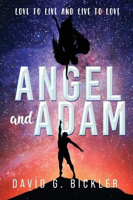 Angel and Adam: Love to Live Love: