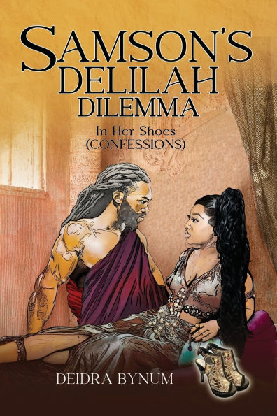 Samson's Delilah Dilemma: Her Shoes (Confessions)
