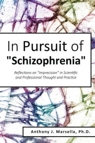 Title: In Pursuit of Schizophrenia: Reflections on 