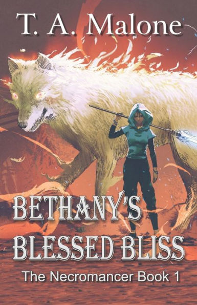 Bethany's Blessed Bliss: The Necromancer Book 1