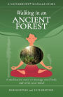 Walking in an Ancient Forest: A meditative story to massage your body and relax your mind