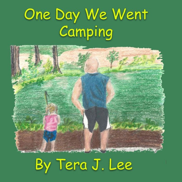 One Day We Went Camping