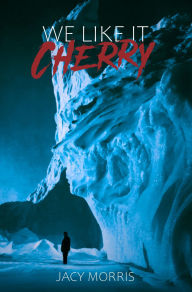 Title: We Like it Cherry, Author: Jacy Morris