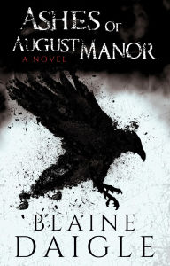Google books and download Ashes of August Manor: A Novel MOBI PDF