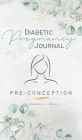 Diabetic Pregnancy Journal: Pre-Conception