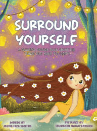Title: Surround Yourself: A Peaceful Picture Book About the Things That Make You Happy, Author: Mona Liza Santos