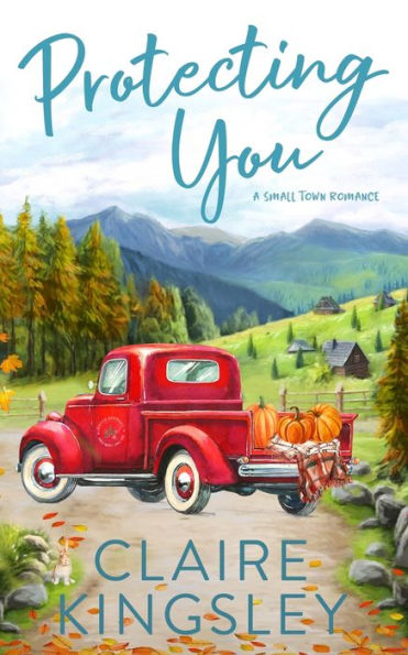 Protecting You: A Small Town Romance