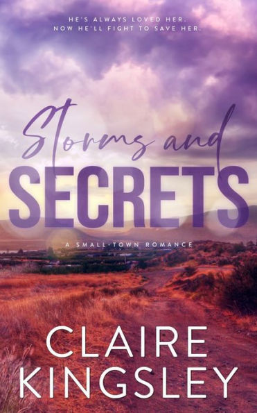 Storms and Secrets: A Small-Town Romance