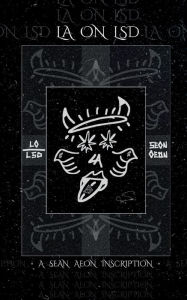 Title: LA on LSD, Author: Sean Aeon