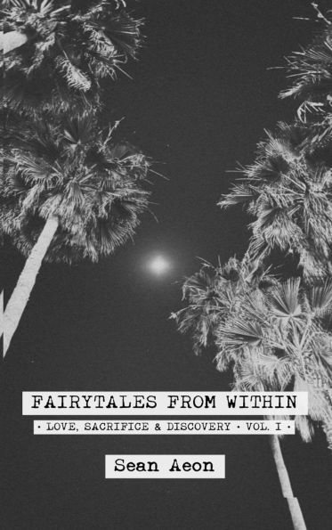 Fairytales From Within: Love, Sacrifice, and Discovery