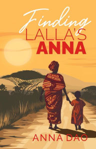 Title: Finding Lalla's Anna, Author: Anna Dao