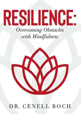 Resilience: Overcoming Obstacles with Mindfulness