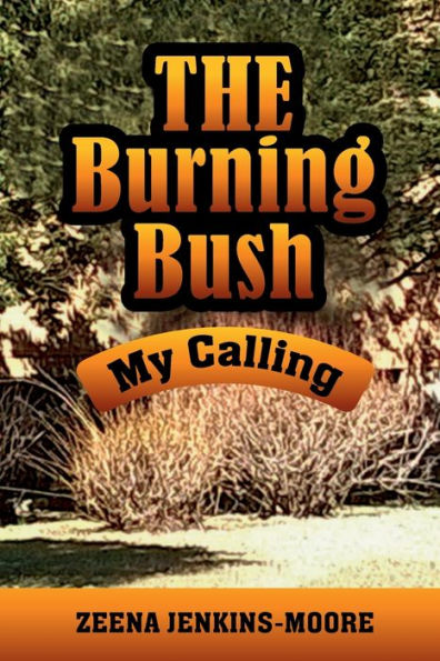 The Burning Bush My Calling