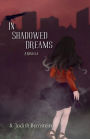 In Shadowed Dreams