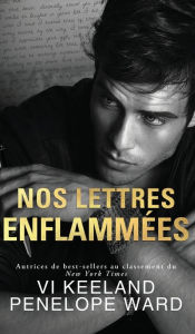 Title: Nos Lettres Enflammées, Author: VI Keeland