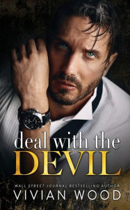 Title: Deal With The Devil: An Enemies To Lovers Billionaire Romance, Author: Vivian Wood