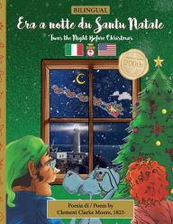 Title: BILINGUAL 'Twas the Night Before Christmas - 200th Anniversary Edition: SALENTINO Era a notte du Santu Natale, Author: Clement Clarke Moore