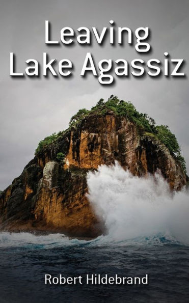 Leaving Lake Agassiz