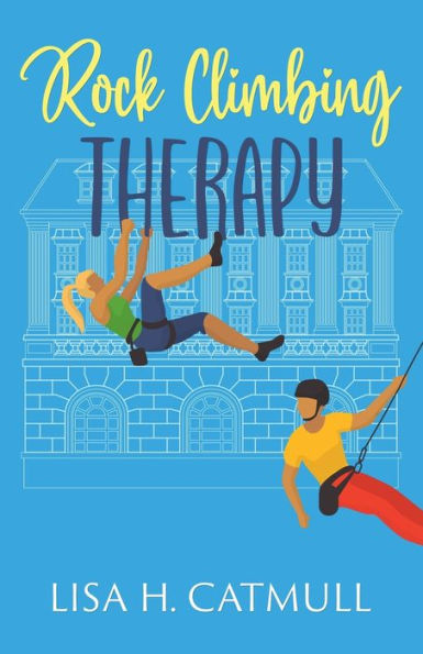 Rock Climbing Therapy: A Sweet Romantic Comedy