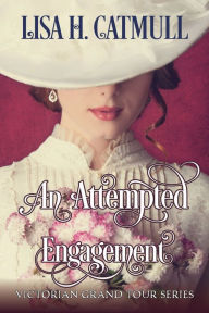Title: An Attempted Engagement, Author: Lisa H. Catmull