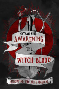 Book download Awakening the Witch Blood: Embodying the Arte Magical PDF English version 9781959883227