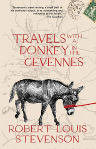 Title: Travels with a Donkey in the Cï¿½vennes (Warbler Classics Annotated Edition), Author: Robert Louis Stevenson
