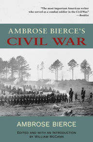 Title: Ambrose Bierce's Civil War (Warbler Classics Annotated Edition), Author: Ambrose Bierce