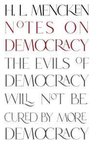 Title: Notes on Democracy (Warbler Classics Annotated Edition), Author: H. L. Mencken