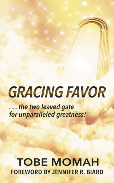 Gracing Favor: ...the two leaved gate for unparalleled Greatness!