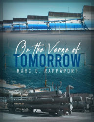 Title: On the Verge of Tomorrow, Author: Marc D. Rappaport