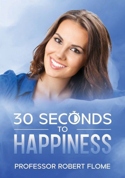 30 Seconds to Happiness