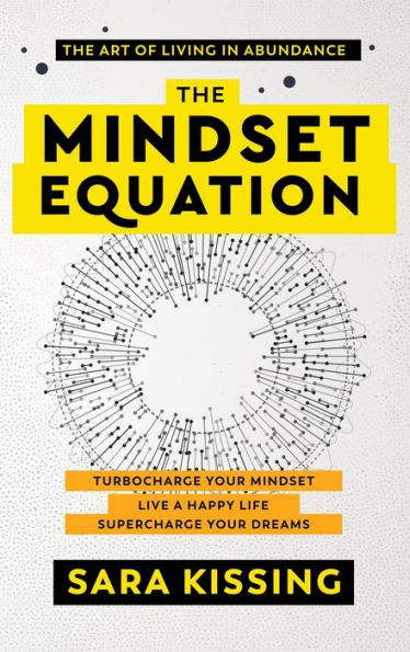 The Mindset Equation: Art of Living Abundance