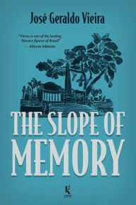 Title: The Slope of Memory, Author: Josï Geraldo Vieira