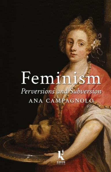 Feminism, Perversions and Subversion
