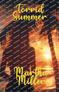 Title: Torrid Summer, Author: Martha Miller