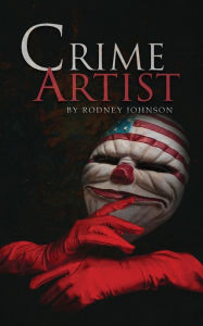 Title: Crime Artist, Author: Rodney Johnson