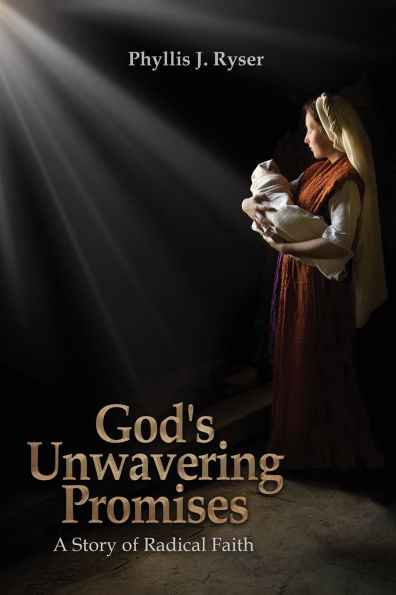 God's Unwavering Promises: A Story of Radical Faith
