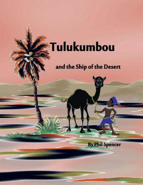 Tulukumbou and the Ship of Desert