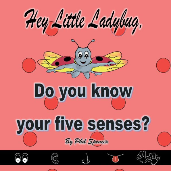 Hey Little Ladybug, do you know your five senses?