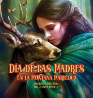 Title: DÃ¯Â¿Â½a de Las Madres en la MontaÃ¯Â¿Â½a Marigold, Author: Jessica Vendetti