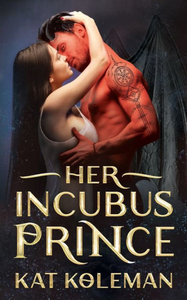 Her Incubus Prince: A Paranormal Friends to Lovers Forbidden Demon Romance