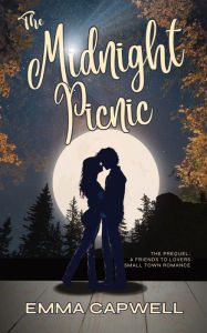 Title: The Midnight Picnic: The Prequel: A Friends to Lovers Smalltown Romance, Author: Emma Capwell