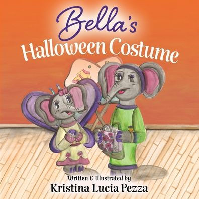 Bella's Halloween Costume: The Bella Lucia Series, Book 5