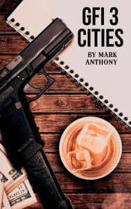 Title: GFI 3 Cities, Author: Mark Anthony Benard