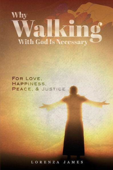 Why Walking With God Is Necessary