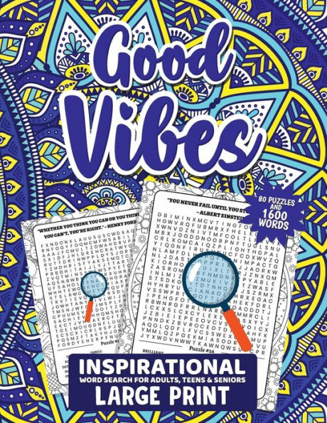Good Vibes! Inspirational Large Print Word Search for Adults, Teens & Seniors.: With 80 Positive Motivational Quotes and 1600 Uplifting words