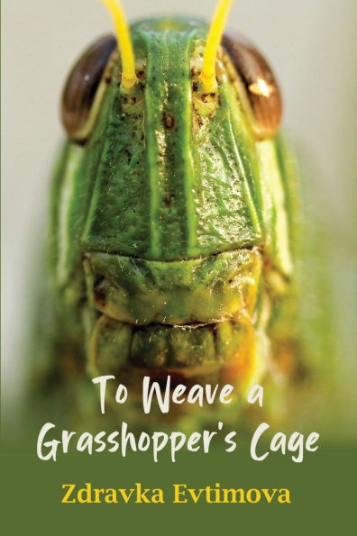 To Weave a Grasshopper's Cage