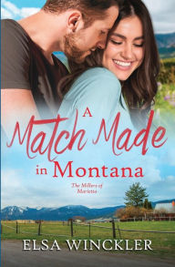 Title: A Match Made in Montana, Author: Elsa Winckler